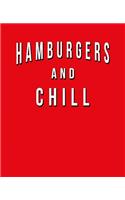 Hamburgers And Chill