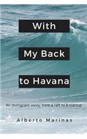 With my back to Havana