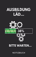 Ausbildung Läd... 38% Bitte Warten... Notizbuch