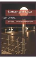 Samson and Taylor