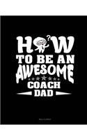 How to Be an Awesome Coach Dad: Meal Planner