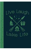 Live Laugh Lake Life