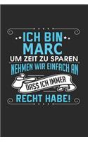 Ich bin Marc Um Zeit zu sparen nehmen wir einfach an dass ich immer Recht habe!