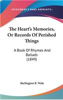 The Heart's Memories, or Records of Perished Things