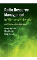 Radio Resource Management in Wireless Networks