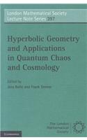 Hyperbolic Geometry and Applications in Quantum Chaos and Cosmology