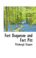 Fort Duquesne and Fort Pitt