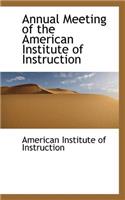 Annual Meeting of the American Institute of Instruction