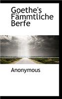 Goethe's F Mmtliche Berfe