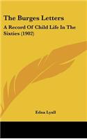 The Burges Letters: A Record Of Child Life In The Sixties (1902)