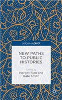 New Paths to Public Histories