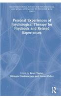 Personal Experiences of Psychological Therapy for Psychosis and Related Experiences