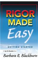 Rigor Made Easy