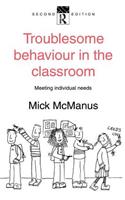 Troublesome Behaviour in the Classroom