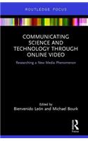 Communicating Science and Technology Through Online Video