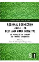 Regional Connection Under the Belt and Road Initiative