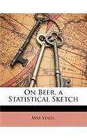 On Beer, a Statistical Sketch