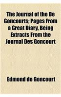 The Journal of the de Goncourts; Pages from a Great Diary, Being Extracts from the Journal Des Goncourt