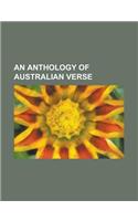 An Anthology of Australian Verse