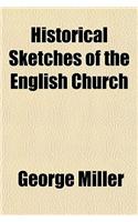 Historical Sketches of the English Church