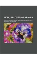 India, Beloved of Heaven