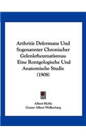 Arthritis Deformans Und Sogenannter Chronischer Gelenkrheumatismus