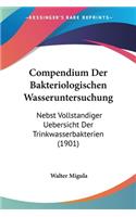 Compendium Der Bakteriologischen Wasseruntersuchung