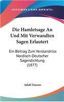 Die Hamletsage an Und Mit Verwandten Sagen Erlautert