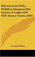 Discorsi Letti Nella Pubblica Adunanza del Giorno 11 Luglio 1847 Nell' Ateneo Veneto (1847)