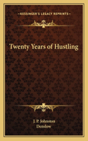 Twenty Years of Hustling: (English)