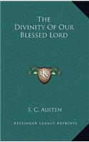 The Divinity of Our Blessed Lord