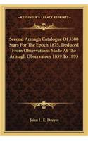 Second Armagh Catalogue of 3300 Stars for the Epoch 1875, Deduced from Observations Made at the Armagh Observatory 1859 to 1893