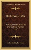 The Letters of One: A Study in Limitations by Charles Hare Plunkett (1907)