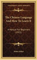 The Chinese Language and How to Learn It