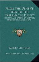 From the Usher's Desk to the Tabernacle Pulpit