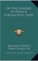 On The Genders Of French Substantives (1876)