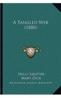 Tangled Web (1880)