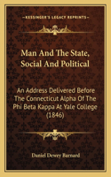 Man And The State, Social And Political