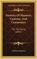 Treasury Of Manners, Customs, And Ceremonies
