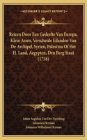Reizen Door Een Gedeelte Van Europa, Klein Asien, Verscheide Eilanden Van De Archipel, Syrien, Palestina Of Het H. Land, Aegypten, Den Berg Sinai (1758)