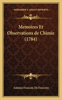 Memoires Et Observations de Chimie (1784)