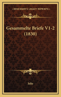 Gesammelte Briefe V1-2 (1830)