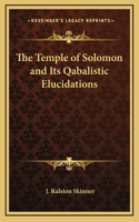 Temple of Solomon and Its Qabalistic Elucidations