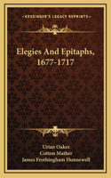 Elegies And Epitaphs, 1677-1717