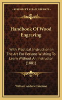 Handbook Of Wood Engraving
