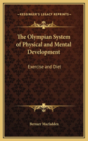 The Olympian System of Physical and Mental Development: Exercise and Diet