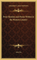 Prose Sketches and Poems Written in the Western Country