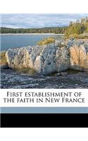 First Establishment of the Faith in New France Volume 2