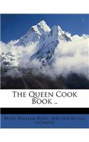 The Queen Cook Book ..
