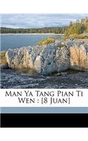 Man YA Tang Pian Ti Wen: [8 Juan]